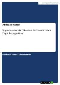 Segmentation-Verification for Handwritten Digit Recognition : Dissertationsschrift （2017. 120 S. 12 Farbabb. 210 mm）