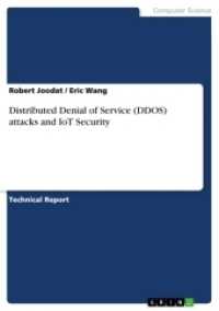Distributed Denial of Service (DDOS) attacks and IoT Security （2017. 20 S. 210 mm）