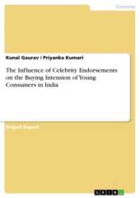 The Influence of Celebrity Endorsements on the Buying Intension of Young Consumers in India （2017. 68 S. 1 Farbabb. 210 mm）