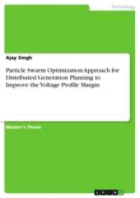 Particle Swarm Optimization Approach for Distributed Generation Planning to Improve the Voltage Profile Margin : Magisterarbeit （2017. 140 S. 210 mm）