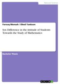 Sex Difference in the Attitude of Students Towards the Study of Mathematics （2017. 72 S. 210 mm）