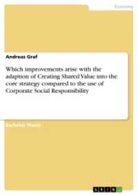 Which improvements arise with the adaption of Creating Shared Value into the core strategy compared to the use of Corpor （2017. 72 S. 210 mm）