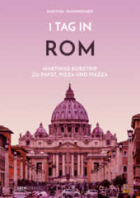 1 Tag in Rom : Martinas Kurztrip zu Papst, Pizza und Piazza （2018 32 S.  210 mm）