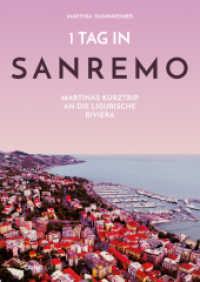 1 Tag in Sanremo : Martinas Kurztrip an die ligurische Riviera （2018. 28 S. 210 mm）