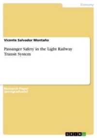 Passanger Safety in the Light Railway Transit System （2017. 16 S. 210 mm）