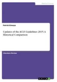Updates of the ACLS Guidelines 2015. A Historical Comparison （2018. 16 S. 210 mm）