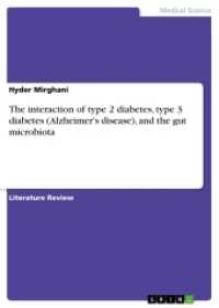 The interaction of type 2 diabetes, type 3 diabetes (Alzheimer's disease), and thegut microbiota （2018. 64 S. 210 mm）