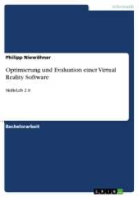 Optimierung und Evaluation einer Virtual Reality Software : SkillsLab 2.0 (Akademische Schriftenreihe Bd. V428682) （2018. 40 S. 1 Farbabb. 210 mm）