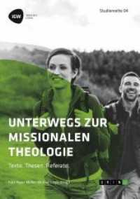 Unterwegs zur missionalen Theologie. Texte. Thesen. Referate (Akademische Schriftenreihe V433183)