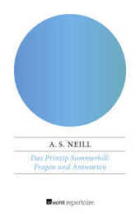 Das Prinzip Summerhill: Fragen und Antworten : Argumente, Erfahrungen, Ratschläge (rororo Taschenbücher 11021) （2. Aufl. 2018. 156 S. 190 mm）