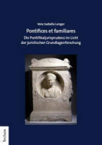 Pontifices et familiares : Die Pontifikaljurisprudenz im Licht der juristischen Grundlagenforschung （2025. 282 S. 210.0 mm）