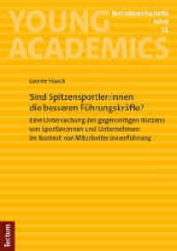 Sind Spitzensportler:innen die besseren Führungskräfte? : Eine Untersuchung des gegenseitigen Nutzens von Sportler:innen und Unternehmen im Kontext von Mitarbeiter:innenführung (Young Academics: Betriebswirtschaftslehre 11) （2024. 108 S. 210.0 mm）