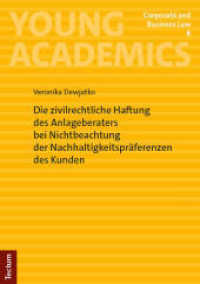 Die zivilrechtliche Haftung des Anlageberaters bei Nichtbeachtung der Nachhaltigkeitspräferenzen des Kunden (Young Academics: Corporate and Business Law 8) （2025. 88 S. 210.0 mm）