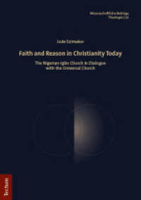 Faith and Reason in Christianity Today : The Nigerian-Igbo Church in Dialogue with the Universal Church (Wissenschaftliche Beitr&auml;ge aus dem Tectum Verlag: Theologie)