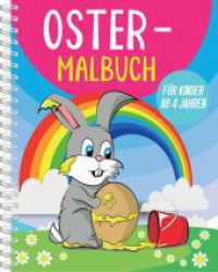 Oster-Malbuch f&uuml;r Kinder : S&uuml;&szlig;e und lustige Ostermotive zum Ausmalen f&uuml;r Kinder ab 3 Jahren (Malb&uuml;cher f&uuml;r Kinder)
