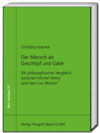 Der Mensch als Geschöpf und Gabe : Ein philosophischer Vergleich zwischen Michel Henry und Jean-Luc Marion (libri virides 51) （2024. 113 S. 22.5 cm）
