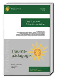 Traumapädagogik : Jahrbuch Psychotherapie - Internationale Zeitschrift für PsychoPraxis - Heft 5 - 2025/ 5. Jahrgang （2025. 164 S. 22.5 cm）