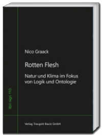 Rotten Flesh : Natur und Klima im Fokus von Logik und Ontologie (libri nigri 110) （2025. 256 S. 22.5 cm）