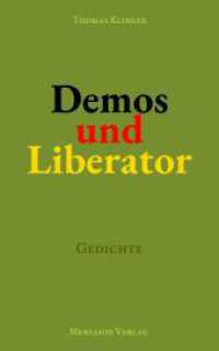 Demos und Liberator: Gedichte. Über Demokratie und ihre Potenzialität