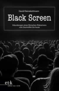 Black Screen : Erkundungen eines filmischen Phänomens vom Stummfilm bis heute （2025. 250 S. 230 mm）