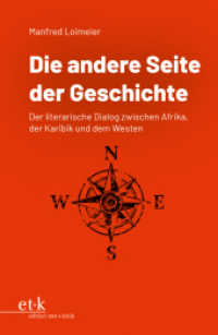 Die andere Seite der Geschichte : Der literarische Dialog zwischen Afrika, der Karibik und dem Westen （2025. 160 S. 230 mm）