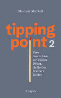 Tipping Point 2 : Neue Geschichten von kleinen Dingen, die Großes bewirken können （1. Auflage. 2025. 416 S. 215.00 mm）