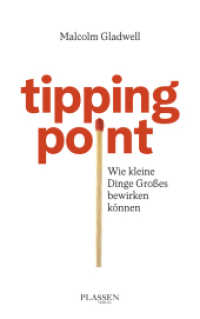 Tipping Point : Wie kleine Dinge Großes bewirken können （1. Auflage. 2025. 384 S. 215.00 mm）