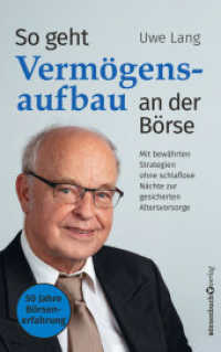 So geht Vermögensaufbau an der Börse : Mit bewährten Strategien ohne schlaflose Nächte zur gesicherten Altersvorsorge （1. Auflage. 2025. 200 S. 215.00 mm）