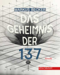 Das Geheimnis der 137 : Novelle （1. Auflage 2024. 2024. 115 S. 15.5 cm）