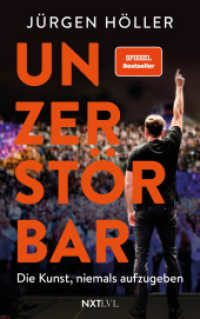 Unzerst&ouml;rbar - Die Kunst, niemals aufzugeben, Spiegelbestseller von J&uuml;rgen H&ouml;ller, Mentale St&auml;rke & Disziplin lernen, Comeback-Mindset f&uuml;r Erfolg, Motivation, Unternehmer Biografie, Sieger werden ohne Ausreden : Die Kunst