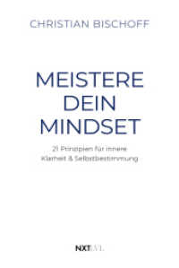 Meistere dein Mindset : 21 Prinzipien f&uuml;r innere Klarheit & Selbstbestimmung, Spiegel Bestseller Autor Christian Bischoff, Mentale St&auml;rke, Pers&ouml;nlichkeitsentwicklung, Erfolg, Disziplin & Leben deiner Tr&auml;ume