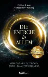 Die Energie in allem : Vitalit&auml;t neu entdecken durch Quantenwellness - Alte Weisheiten und moderne Quantentechnologie f&uuml;r mehr Gesundheit und Kraft. Internationaler Bestseller