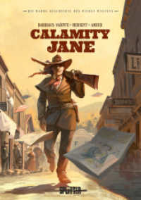 Die Wahre Geschichte des Wilden Westens: Calamity Jane (Die wahre Geschichte des Wilden Westens 6) （1. Auflage. 2025. 56 S. komplett farbiges Comicalbum. 323 mm）