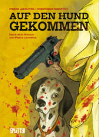 Auf den Hund gekommen : Nach dem Roman von Pierre Lemaitre （1. Auflage. 2025. 128 S. komplett farbige Graphic Novel. 323 mm）