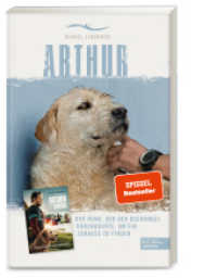 Arthur. Der Hund, der den Dschungel durchquerte, um ein Zuhause zu finden : Die Buchvorlage zum Film "Arthur der Große" mit Mark Wahlberg （1. Auflage. 2025. 224 S. 215.00 mm）