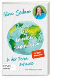 Die Ländersammlerin : In der Ferne zuhause. Die meistgereiste Frau Deutschlands erzählt （1. Auflage. 2025. 320 S. 215.00 mm）