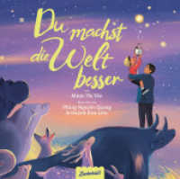 Du machst die Welt besser : Ein poetischer Liebesbrief an die Kraft in uns （2025. 40 S. 25 cm）