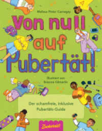 Von Null auf Pubertät : Ein Guide durch die schrecklich-schönste Zeit des Lebens （2025. 176 S. 21.5 cm）