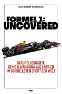 Formel 1: Uncovered : Skrupellosigkeit, Genie & Wahnsinn als Antrieb im schnellsten Sport der Welt （2025. 360 S. 210 mm）