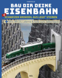 Bau dir deine Eisenbahn : Schweizer Krokodil aus LEGO® Steinen + Mini-BR 03, Laterne & Kelle zum Selberbauen （2025. 120 S. 254 mm）