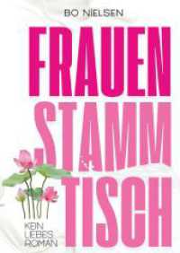 Frauenstammtisch : Beziehungskomödie für starke Frauen 50 plus, Freundinnen, Freundschaften, mit Humor durch die Mitte des Lebens （Erstauflage. 2025. 353 S. 19 cm）