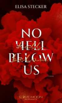 No Hell below us : Band 1 der mitreißendsten Romance-Suspense-Dilogie Londons (Horizon-Secrets-Dilogie 1) （Erstauflage. 2025. 400 S. 20.5 cm）