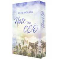 Hate The CEO : Limitierte Erstauflage mit romantischem Farbschnitt | Spicy CEO Romance - Haters to Lovers (California Heat 2) （Erstauflage. 2025. 324 S. 19 cm）