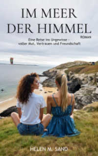 Im Meer der Himmel : Eine Reise ins Ungewisse - voller Mut, Vertrauen und Freundschaft （Erstauflage. 2025. 328 S. 19 cm）