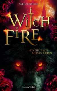 Witch Fire : Sein Blut auf meinen Lippen (Witch Fire)