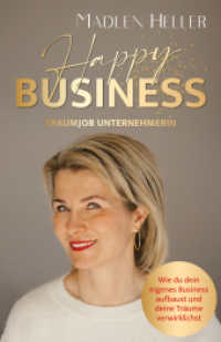 Happy Business Traumjob Unternehmerin : Wie du dein eigenes Business aufbaust und deine Träume verwirklichst （2025. 320 S. 21 cm）