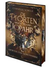 Die Pforten von Lopahr: Lichter und Geheimnisse : limitiertes Hardcover mit Farbschnitt (Die Pforten von Lopahr)