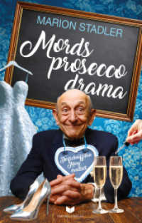 Mordsproseccodrama (Dorfkommissarin Mary ermittelt / Provinz-Krimi mit Herz / Ein Altm&uuml;hltalkrimi mit Herz)