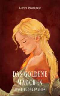 Das goldene M&auml;dchen : Jenseits der Passion