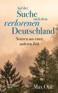 Auf der Suche nach dem verlorenen Deutschland : Notizen aus einer anderen Zeit （2025. 288 S. 215 mm）